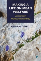 Moral Selves and Mean Welfare: Responsibility and Vulnerability in Multicultural Sydney 1447353692 Book Cover