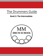 The Drummers Guide: Book 2, The Intermediate 1792124589 Book Cover