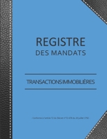 Registre des Mandats: Conforme à l'article 72 du Décret n° 72-678 | Registre des mandats immobilier - Transactions | 103 pages | format large 21,59cm ... imitation cuir noir (French Edition) 1710721499 Book Cover