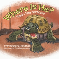 Where Is He?: Tank, the tortoise 0228868599 Book Cover