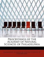 Proceedings of the Academy of Natural Sciences of Philadelphia 1341652033 Book Cover