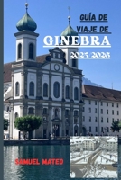 GUÍA DE VIAJE DE GINEBRA 2025/2026: El corazón de la ciudad global de Suiza (Spanish Edition) B0FLQ84GPD Book Cover