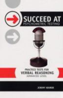 Practice Tests for Verbal Reasoning: Advanced Level (Succeed at Psychometric Testing) 0340812354 Book Cover