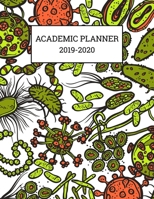 Academic Planner 2019-2020: Monthly and Weekly Vertical Hourly Time Slots (Aug 2019 - Jul 2020) Fun Bacteria Virus Cover 1692912143 Book Cover