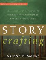 Story Crafting: Classroom-Ready Materials for Teaching Fiction Writing Skills in the High School Grades 1475807333 Book Cover