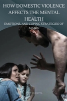 How Domestic Violence Affects The Mental Health 0352076100 Book Cover