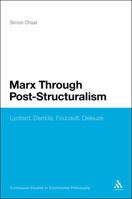 Marx Through Post-Structuralism: Lyotard, Derrida, Foucault, Deleuze 1441185089 Book Cover
