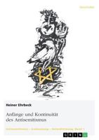 Anf�nge und Kontinuit�t des Antisemitismus: Antisemitismus - Ausbeutung - Unterdr�ckung. Band 1 3668548773 Book Cover