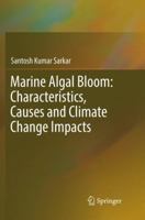 Marine Algal Bloom: Characteristics, Causes and Climate Change Impacts 9811341036 Book Cover