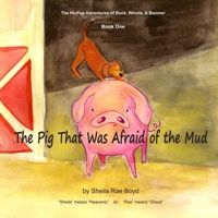 The Pig That Was Afraid of the Mud B08B7T1RWY Book Cover