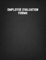 Employee Evaluation Forms: Employee Evaluation Forms, Blank Lined Notebook 8.5x11. 1702065189 Book Cover