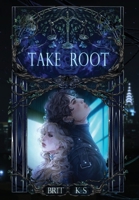 Take Root (Eleventh Hour) B0FBFP193K Book Cover