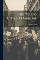 The Young Citizen's Manual 1021809160 Book Cover