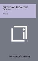 Birthdays from the Ocean: Poems 1258323389 Book Cover