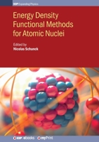 Energy Density Functional Methods for Atomic Nuclei 075031964X Book Cover