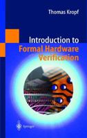 Introduction to Formal Hardware Verification 364208477X Book Cover