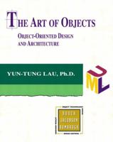 The Art of Objects: Object-Oriented Design and Architecture (The Addison-Wesley Object Technology Series) 0201711613 Book Cover