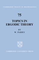 Topics in Ergodic Theory (Cambridge Tracts in Mathematics) 0521604907 Book Cover