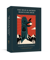 The Wild and Sacred Masculine Deck: A 52-Card Oracle and Guidebook 1645474267 Book Cover