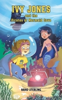 Ivy Jones and the Pirates of Mermaid Cove B0GNMRRQBR Book Cover