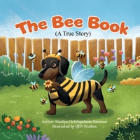 The Bee Book: A children's book about a dog named Bee. 1962725049 Book Cover
