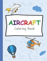 Aircraft Coloring Book: 38 coloring pages for kids B088BGKZGZ Book Cover