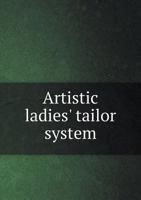 Artistic Ladies' Tailor System 373720179X Book Cover