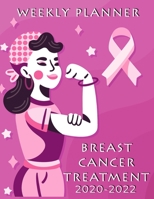 Breast CANCER Treatment Weekly Planner: Planner and Journal of Encouragement, Humor, and Love for Women with Breast Cancer (Inspirational Books for ... Books for Women, Encouragement Gifts 167915107X Book Cover