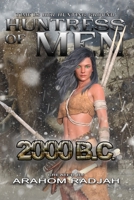 2000 B.C.: HUNTRESS OF MEN - BOOK 6 B0BQ9RT374 Book Cover