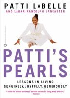 Patti's Pearls: Lessons in Living Genuinely, Joyfully, Generously 0446527947 Book Cover