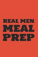Real Men MEAL PREP 1712291203 Book Cover