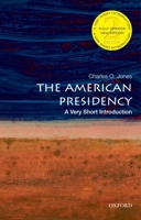 The American Presidency: A Very Short Introduction (Very Short Introductions) 0190458208 Book Cover