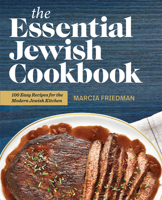 The Essential Jewish Cookbook: 100 Easy Recipes for the Modern Jewish Kitchen 1646117271 Book Cover