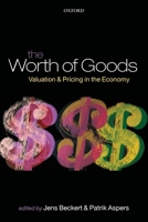 The Worth of Goods: Valuation and Pricing in the Economy 0199594651 Book Cover