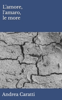 L'amore, l'amaro, le more (Italian Edition) B0FDJ1ZBM5 Book Cover