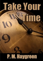 Take Your Time 1291418172 Book Cover