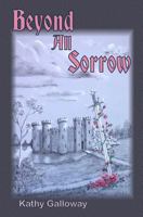 Beyond All Sorrow 153538221X Book Cover