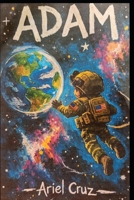 Sin Ti: capitulo 1 Adam (Spanish Edition) B0GX1DG8HD Book Cover