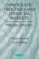 Democratic Processes and Financial Markets: Pricing Politics 0521861225 Book Cover