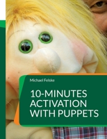 10-minutes activation with puppets: Stimulation for people with dementia 3750435502 Book Cover