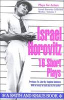 Israel Horovitz, Vol. I: 16 Short Plays (Contemporary Playwrights) 1880399512 Book Cover