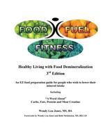 Food- Fuel-Fitness; 3rd Edition - Healthy Living With Food Demineralization 0977711005 Book Cover