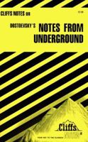 Notes on Dostoevsky's "Notes from the Underground" (Cliffs Notes) 0822009005 Book Cover