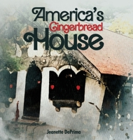 America's Gingerbread House B0DWW85YCT Book Cover