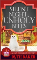 Silent Night, Unholy Bites B09Q8ZMGKC Book Cover