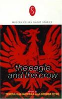 The Eagle and the Crow: Modern Polish Short Stories 1852423560 Book Cover