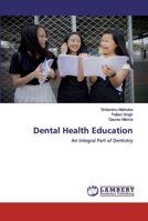 Dental Health Education: An Integral Part of Dentistry 6202526610 Book Cover