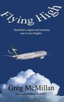 Flying High: Hamilton's Airport and Economy Soar to New Heights 1897453019 Book Cover