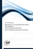 Repenser La Compa(c)Titivita(c) Dans Les Ra(c)Seaux Interorganisationnels 3841624340 Book Cover