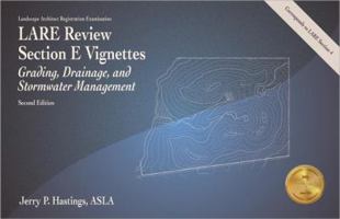 LARE Review Section E Vignettes: Grading, Drainage, and Stormwater Management, 2nd ed. 1591260809 Book Cover